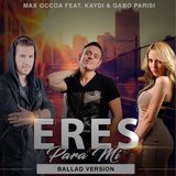 Eres Para Mi (feat. Kaydi & Gabo Parisi) (Ballad Version)