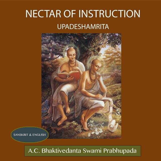 Nectar of Instructions (Upadeshamrita) Sanskrit and English