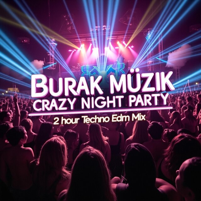 Burak Müzik Crazy Night Party