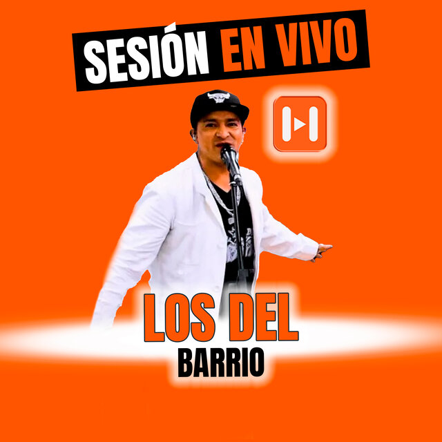 Los del Barrio (Sesión En Vivo)