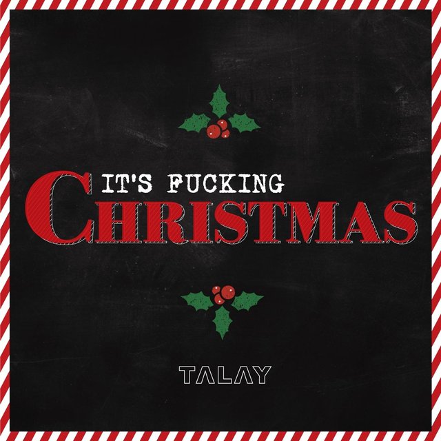 It's Fucking Christmas