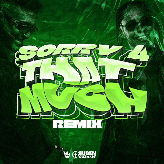 SORRY 4 THAT MUCH (Remix)