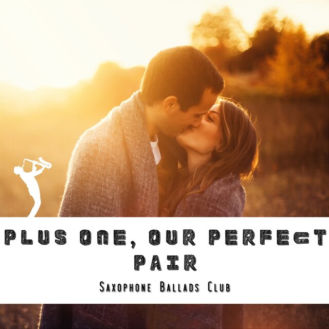 Plus One, Our Perfect Pair