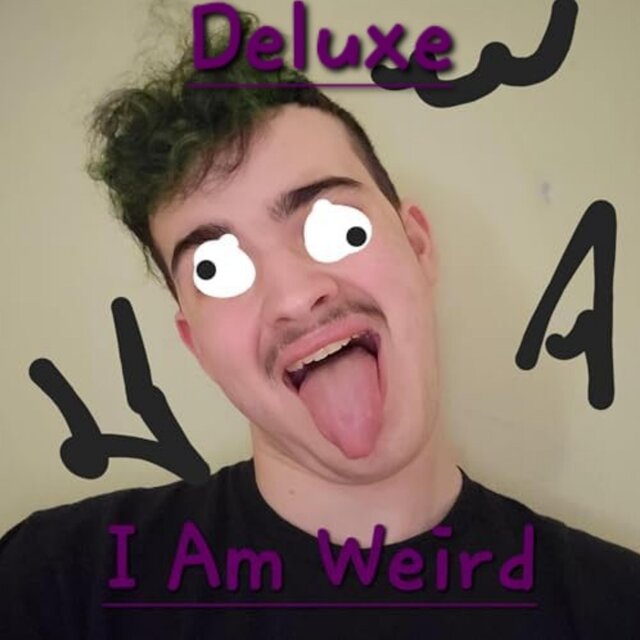 I Am Weird (Deluxe)