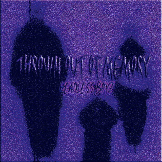 THROWN OUT OF MEMORY