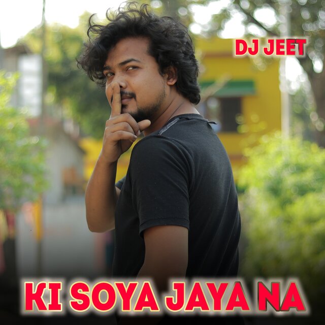 Ki Soya Jaya Na