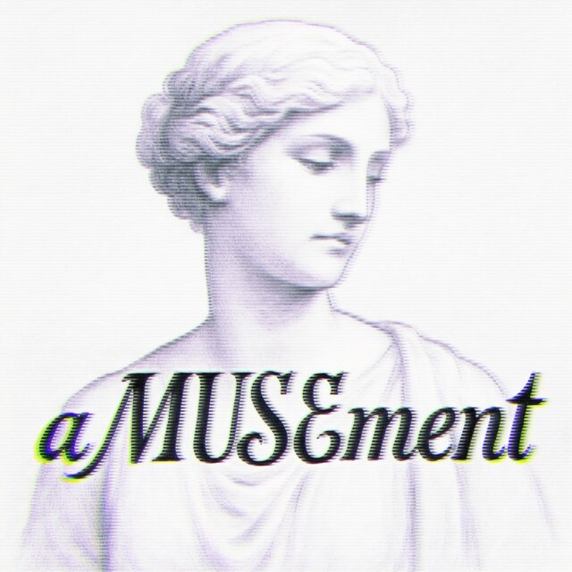 aMUSEment