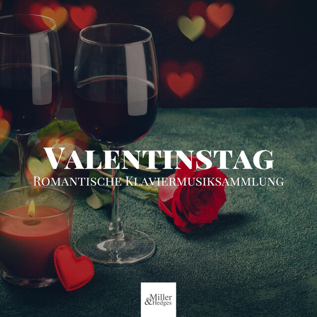 Valentinstag: Romantische Klaviermusiksammlung Vol. I