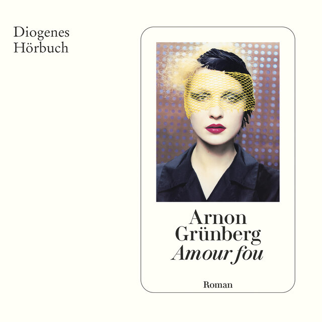 Amour fou (Ungekürzt)
