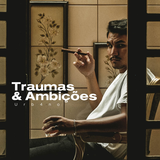 Traumas & Ambições
