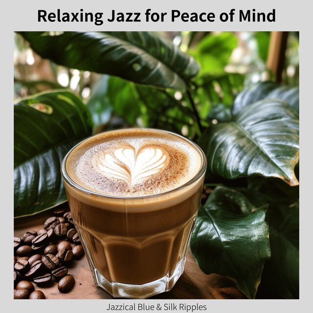 Relaxing Jazz for Peace of Mind