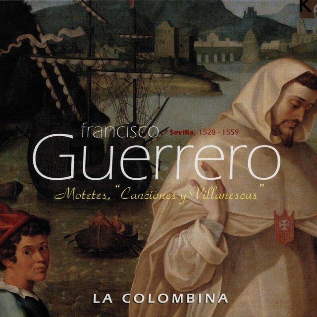 Guerrero: Canciones y villanescas