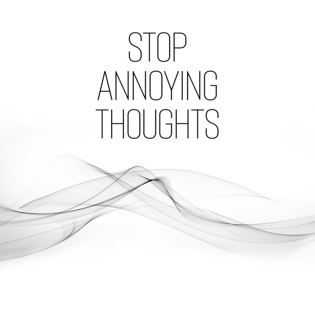 Stop Annoying Thoughts (Silence in Mind, Ambient Chill Out, Exotic Relaxing New Age Music)
