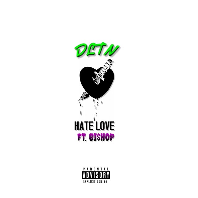 Hate Love (feat. Bi$hop)