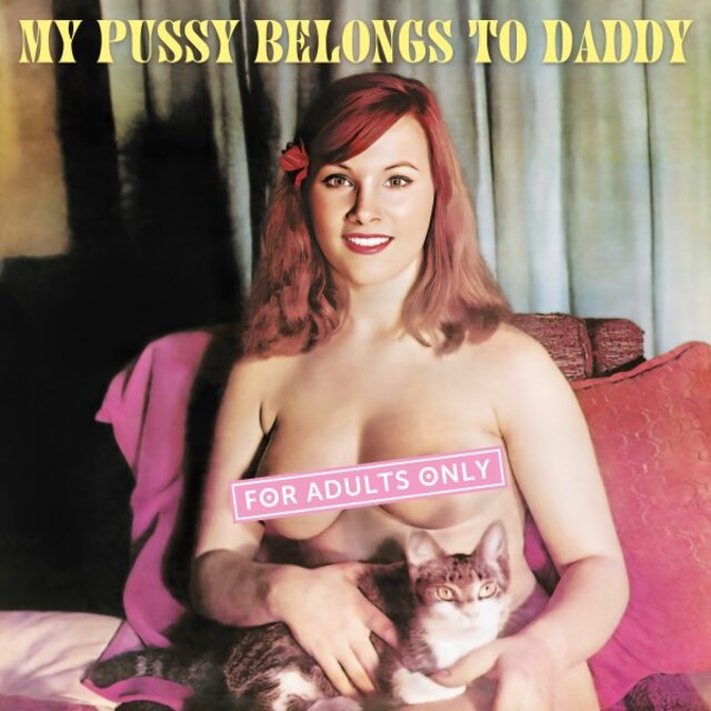 My Pussy Belongs to Daddy