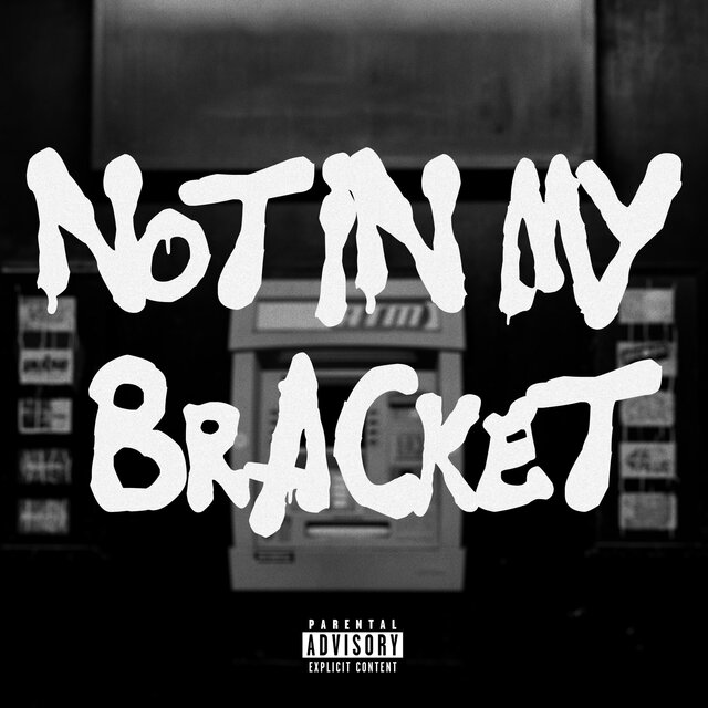 Not In My Bracket