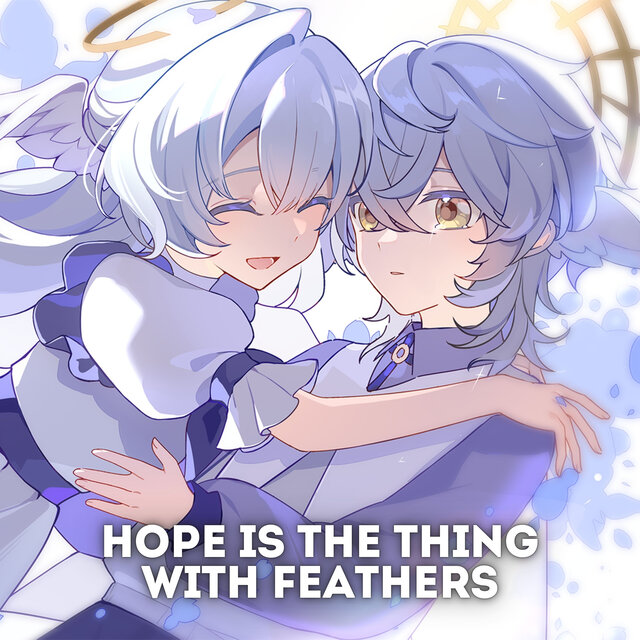 Hope is the Thing With Feathers