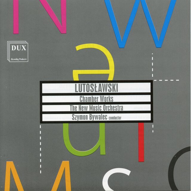 Lutosławski: Chamber Works