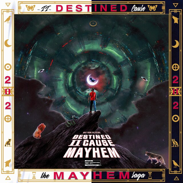 DESTINED 2 CAUSE MAYHEM