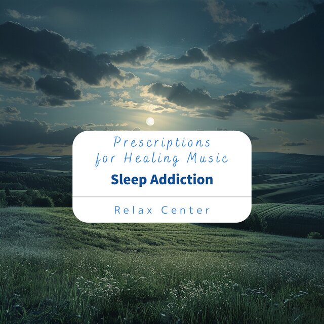 Prescriptions for Healing Music - Sleep Addiction