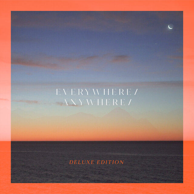 Everywhere / Anywhere / (Deluxe Edition)
