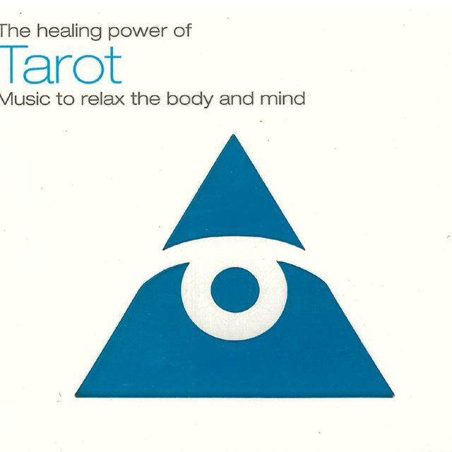 The Healing Power Of Tarot (Music To Relax The Body And Mind)