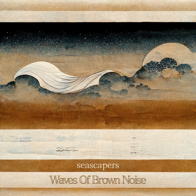 Waves Of Brown Noise