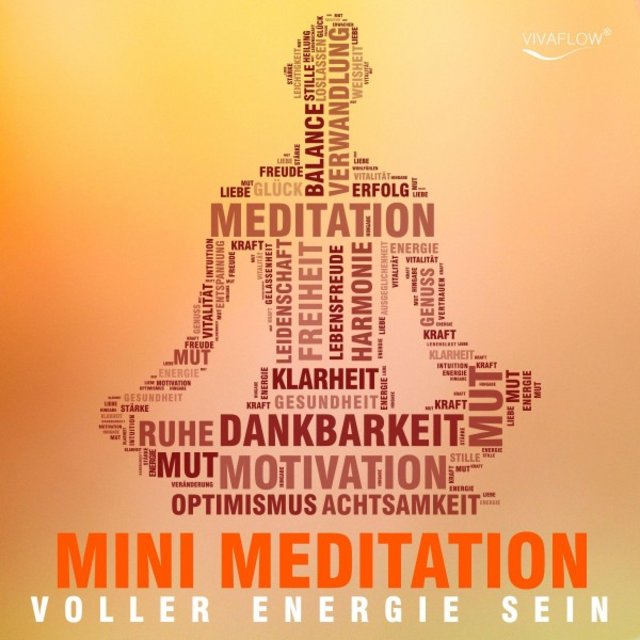 Voller Energie sein mit Mini Meditation (Positive Energie für Optimismus und Lebensfreude)