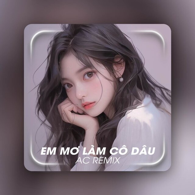 Em Mơ Làm Cô Dâu Remix (Beat)