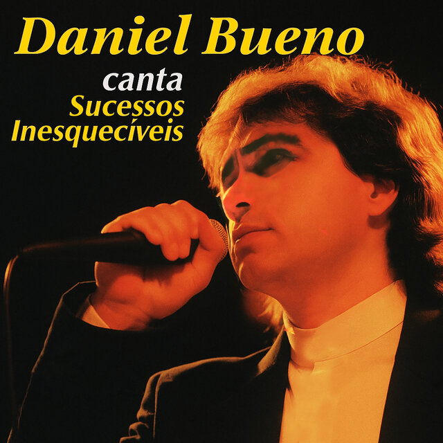 Daniel Bueno Canta Sucessos Inesquecíveis