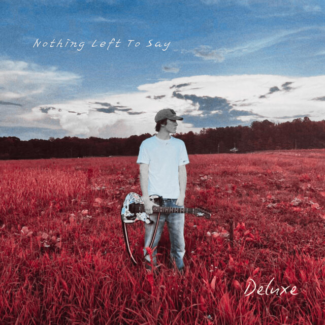 Nothing Left To Say (Deluxe Edition)