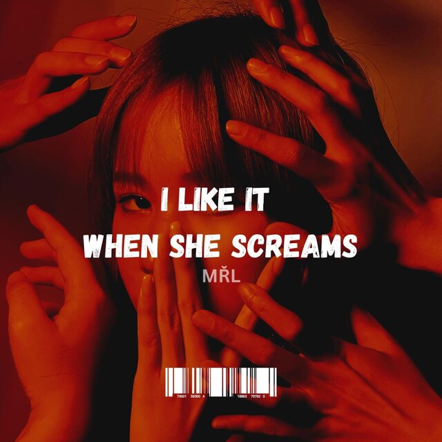 I LIKE IT WHEN SHE SCREAMS