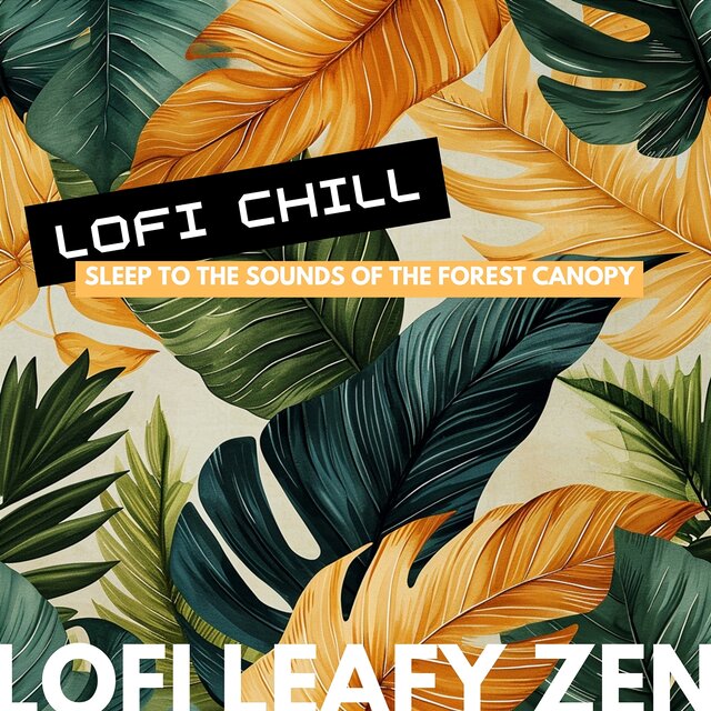 LoFi Chill: Sleep to the Sounds of the Forest Canopy