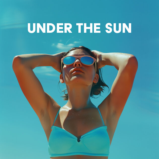 Under the Sun (Dance Anthems for Sunny Days)