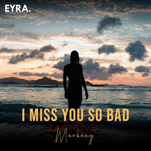 I Miss You So Bad