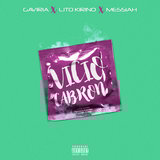 Vicio Cabron (feat. Lito Kirino & Messiah)