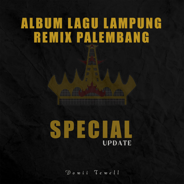 ALBUM LAGU LAMPUNG REMIX PALEMBANG SPECIAL UPDATE