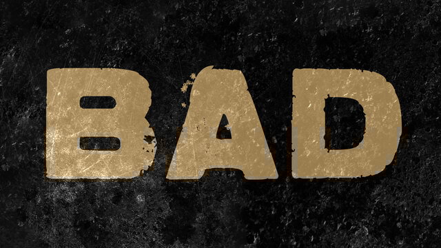 Bad