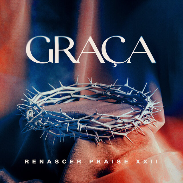 Graça - Renascer Praise XXII