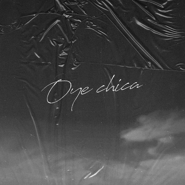 Oye Chica