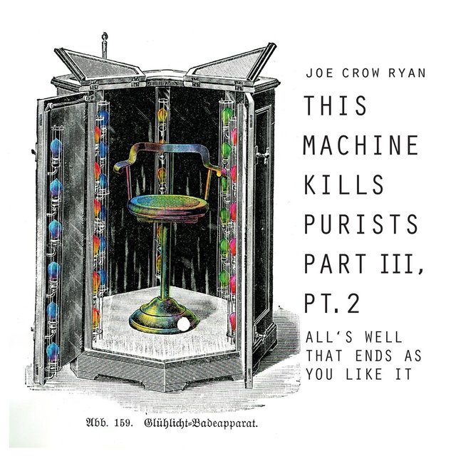 This Machine Kills Purists III, Pt. 2: All's Well That Ends as You Like It