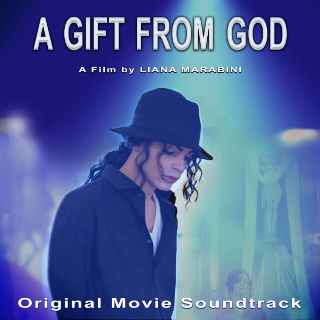 A Gift from God - A Film by Liana Marabini (Original Movie Soundtrack)