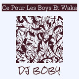 Ce Pour Les Boys Et Waka