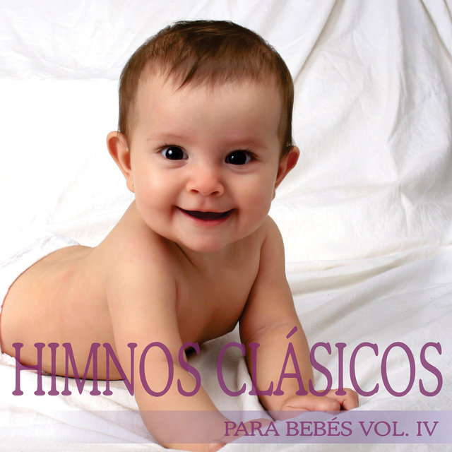 Himnos Clásicos para Bebés, Vol. 4