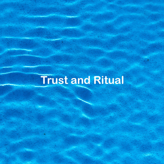 Trust and Ritual