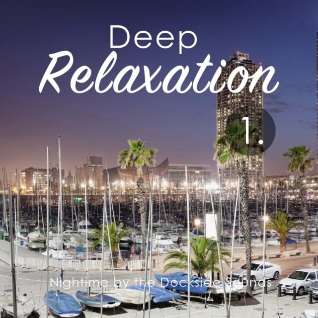 Deep Relaxation: Nightime by the Dockside Sounds