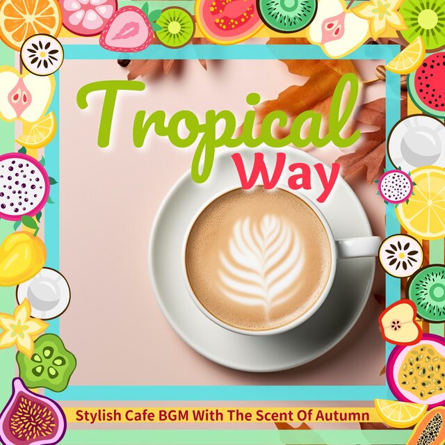 Stylish Cafe BGM With The Scent Of Autumn