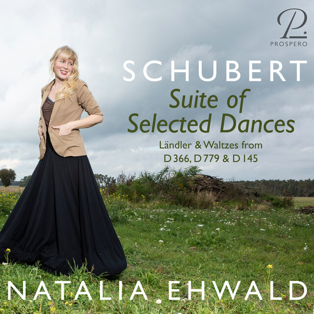 Schubert: Suite of Selected Dances - Ländler & Waltzes from D. 366, D. 779 & D. 145
Natalia Ehwald