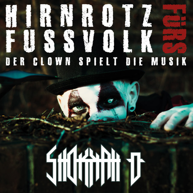 Hirnrotz fürs Fussvolk (Der Clown spielt die Musik)