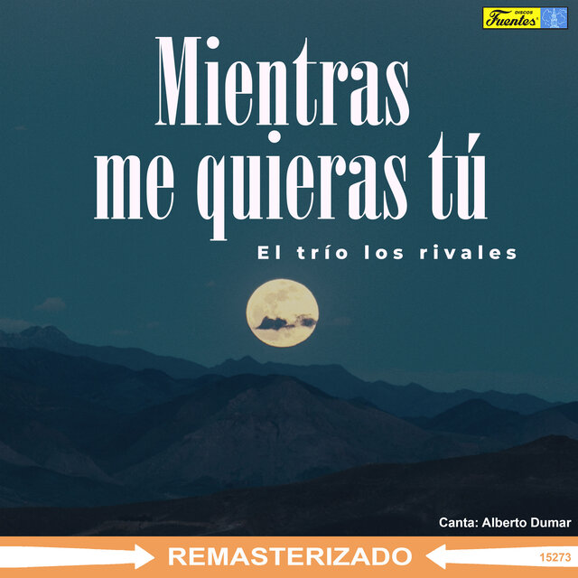 Mientras Me Quieras Tú